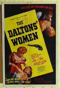 4y192 DALTONS' WOMEN style A 1sh '50 Tom Neal, bad girl Pamela Blake would kill for her man!