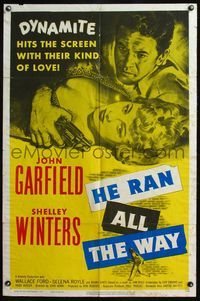 4y341 HE RAN ALL THE WAY 1sh '51 John Garfield & Shelley Winters have a dynamite kind of love!