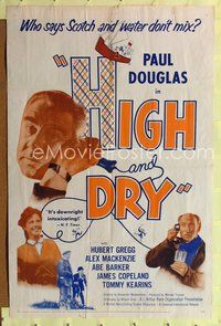 4y350 HIGH & DRY 1sh '54 Paul Douglas drinking comedy, Hubert Gregg, Alex Mackenzie!
