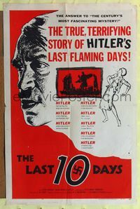 4y488 LAST 10 DAYS 1sh '56 directed by G. W. Pabst, terrifying story of Hitler's last flaming days!