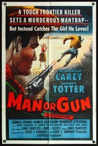 4y553 MAN OR GUN 1sh '58 Macdonald Carey, Audrey Totter, frontier killer sets a murderous mantrap!
