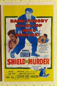 4y774 SHIELD FOR MURDER 1sh '54 Edmond O'Brien is a dame-hungry killer cop!