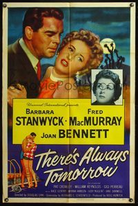 4y862 THERE'S ALWAYS TOMORROW 1sh '56 Fred MacMurray torn between Barbara Stanwyck & Joan Bennett!