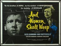 4z019 AND WOMEN SHALL WEEP British quad '60 hero to his brother, heartbreaker to his mother!