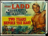 4z457 TWO YEARS BEFORE THE MAST British quad '45 huge close up of barechested sailor Alan Ladd!
