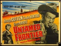 4z465 UNTAMED FRONTIER British quad '52 Joseph Cotten, Shelley Winters, keep out - or get shot!