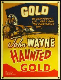 5a517 HAUNTED GOLD 30x40 R56 John Wayne, great different silkscreen design!