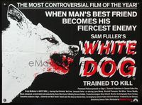 5a365 WHITE DOG British quad '82 Sam Fuller directed, Trained to Kill, de-programming a racist dog!