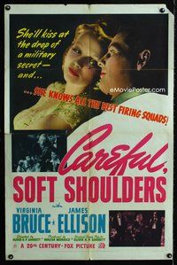 5e122 CAREFUL SOFT SHOULDERS 1sh '42 Virginia Bruce will kiss at the drop of a military secret!