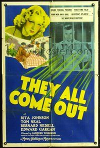 5e808 THEY ALL COME OUT 1sh '39 Rita Johnson, Tom Neal, inside federal prison!
