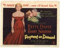 5f236 PAYMENT ON DEMAND TC '51 classic art of Bette Davis, who made and will break Barry Sullivan!