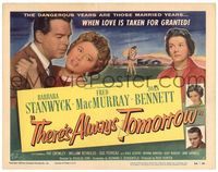 5f282 THERE'S ALWAYS TOMORROW TC '56 Fred MacMurray torn between Barbara Stanwyck & Joan Bennett!