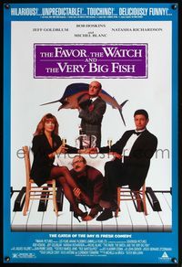 5m334 FAVOR, THE WATCH & THE VERY BIG FISH DS 1sh '91 Bob Hoskins, Jeff Goldblum, Natasha Richardson