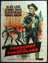 5n463 GUNS OF THE TIMBERLAND French 1p '60 full-length art of Alan Ladd w/gun & fighting by Marty!