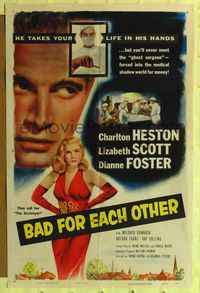 5p053 BAD FOR EACH OTHER 1sh '53 Charlton Heston, super-sexy bad girl Lizabeth Scott!
