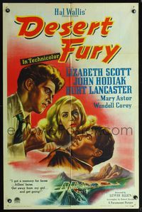5p251 DESERT FURY 1sh '47 artwork of Burt Lancaster, Lizabeth Scott & John Hodiak!