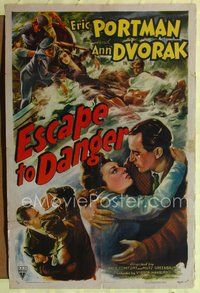 5p308 ESCAPE TO DANGER 1sh '44 action art of Eric Portman & Ann Dvorak in peril & in love!