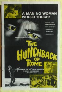 5p473 HUNCHBACK OF ROME 1sh '60 Carlo Lizzani's Il Gobbo, a man no woman would touch!