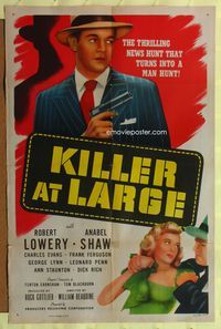 5p504 KILLER AT LARGE 1sh '47 William Beaudine directed, artwork of Robert Lowery, Anabel Shaw!