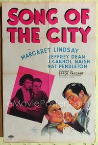 5p789 SONG OF THE CITY 1sh '37 Margaret Lindsay, Dean Jagger & J. Carrol Naish!