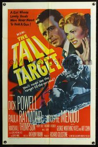 5p840 TALL TARGET 1sh '51 Dick Powell, Paula Raymond's hands were never meant to hold a gun!