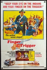 5q245 FINGER ON THE TRIGGER 1sh '65 Rory Calhoun, James Philbrook, keep your eye on the Indians!