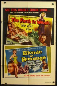 5q257 FLESH IS WEAK/BLONDE IN BONDAGE 1sh '57 great double-bill, bad girl art for each movie!