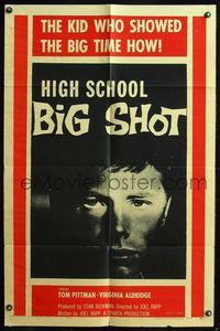 5q312 HIGH SCHOOL BIG SHOT 1sh '59 Roger Corman, the kid who showed the big time how!