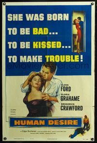 5q369 HUMAN DESIRE 1sh '54 Gloria Grahame was born to be bad, to be kissed, and to make trouble!