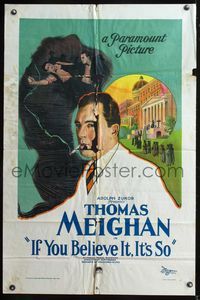 5q388 IF YOU BELIEVE IT IT'S SO 1sh '22 Tom Forman directed early Paramount, Thomas Meighan!