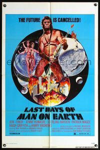 5q485 LAST DAYS OF MAN ON EARTH 1sh '74 the future is cancelled, wild artwork of ape-man w/gun!