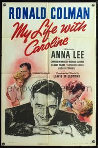 5q644 MY LIFE WITH CAROLINE 1sh '41 great close up art of Ronald Colman, plus 2 images w/Anna Lee!