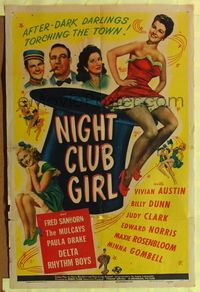 5q656 NIGHT CLUB GIRL 1sh '44 Vivian Austin, Billy Dunn, Judy Clark, torching the town!