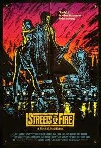 5q831 STREETS OF FIRE 1sh '84 Walter Hill shows what it is like to be young tonight, cool art!