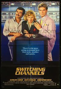 5q859 SWITCHING CHANNELS 1sh '88 great image of Kathleen Turner, Burt Reynolds, & Christopher Reeve