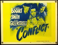 5s116 CONFLICT 1/2sh R56 close up of Humphrey Bogart, sexy Alexis Smith & Sydney Greenstreet!