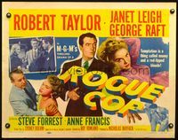 5s491 ROGUE COP style B 1/2sh '54 Robert Taylor, George Raft, sexy Janet Leigh is called temptation!