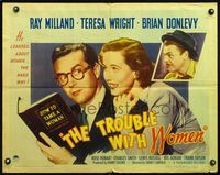 5s648 TROUBLE WITH WOMEN 1/2sh '46 close up of Ray Milland, Teresa Wright & Brian Donlevy!