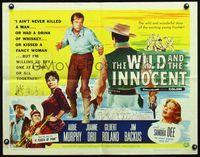 5s680 WILD & THE INNOCENT 1/2sh '59 Audie Murphy wants to kill a man, drink whiskey & kiss women!