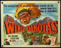 5s683 WILD DAKOTAS 1/2sh '56 Bill Williams, Coleen Gray, savage Native Americans!