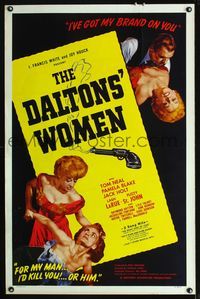 5x225 DALTONS' WOMEN style A 1sh '50 Tom Neal, Pamela Blake would kill for her man!