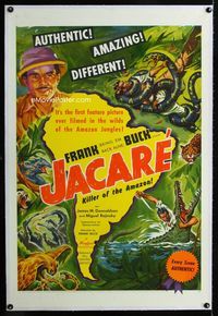 5z181 JACARE linen 1sh '42 Frank Buck's first feature picture ever filmed in the wild Amazon Jungle!