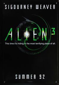 6b036 ALIEN 3 teaser 1sh '92 Sigourney Weaver, it's hiding in the most terrifying place of all!