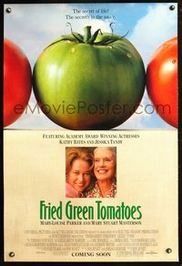 6b169 FRIED GREEN TOMATOES DS advance 1sh '91 secret's in the sauce, Kathy Bates & Jessica Tandy!
