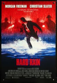 6b195 HARD RAIN DS 1sh '98 Morgan Freeman, Christian Slater runs for his life!