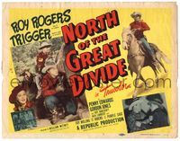 6f208 NORTH OF THE GREAT DIVIDE TC '50 great images of cowboy Roy Rogers + riding on Trigger!
