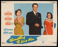 6f698 SOMETHING TO LIVE FOR LC #4 '52 Ray Milland between Joan Fontaine & Teresa Wright!