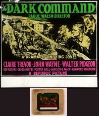 6h078 DARK COMMAND glass slide '40 different art of John Wayne, Walter Pidgeon & Claire Trevor!