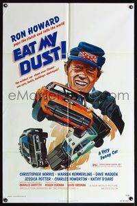 6j228 EAT MY DUST 1sh '76 Ron Howard pops the clutch and tells the world, car chase art!