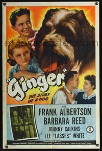 6j295 GINGER 1sh '47 Frank Albertson & Barbara Reed in the story of a dog!